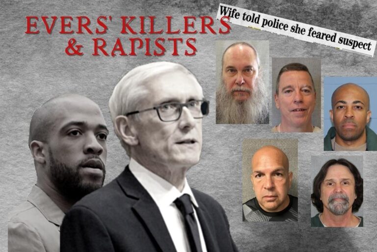 HORROR: Killers & Rapists Were Freed on Parole AFTER Evers Intervened in Balsewicz Case, 2022 List Shows