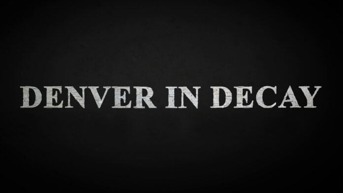 Denver in Decay